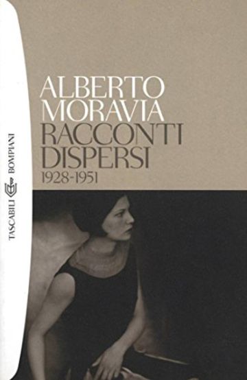 Racconti dispersi (1928-1951) (Tascabili. Romanzi e racconti)